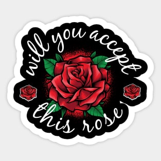 will you accept this rose Sticker